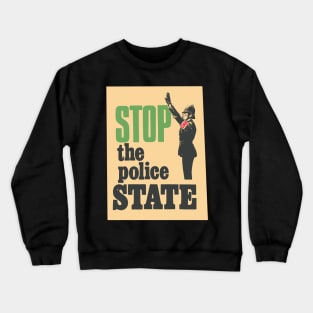 Unite Against the Police State: Take a Stand Crewneck Sweatshirt